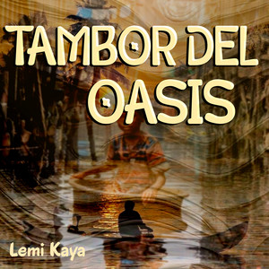 Tambor del Oasis by Lemi Kaya