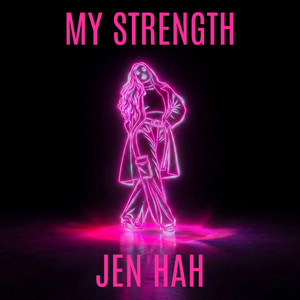 My Strength by Jen Hah