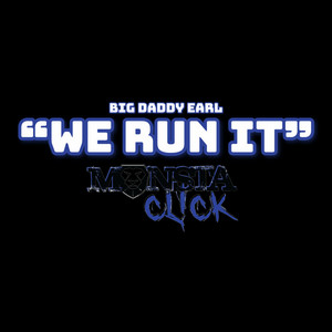 Big Daddy Earl - We Run It