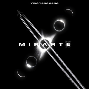 Mirarte by Ying Yang Gang