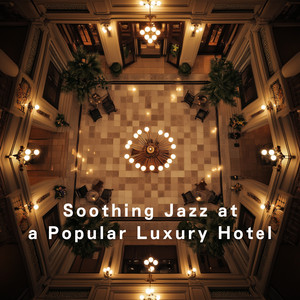Soothing Jazz at a Popular Luxury Hotel