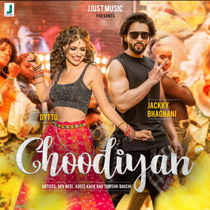 Choodiyan by Tanishk Bagchi, Dev Negi, Asees Kaur