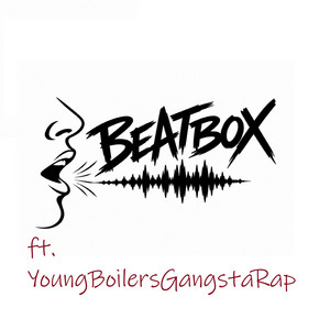 beatbox (ft. One of YoungBoilersGangstaRap) by 3l3mony, YoungBoilersGangstaRap