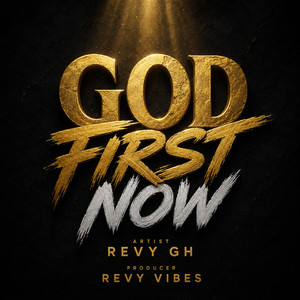 God First Now by Revy Gh