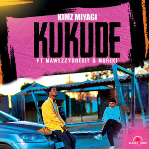 Kukude (feat. Mawezzydoesit & MOREKI)