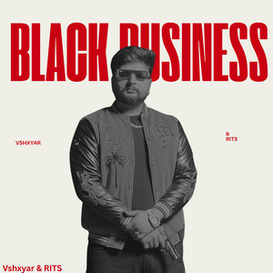 Black Business by VSHXYAR, Rits