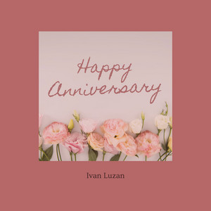 Ivan Luzan — Happy Anniversary