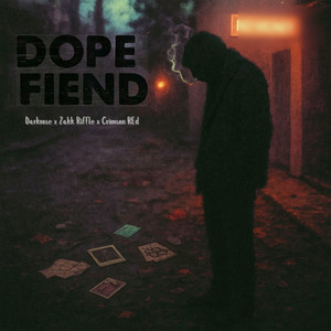 DOPE FIEND by Zakk Riffle, Crimson REd, Darkrose