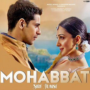 Ashwani Machal & Music World - Mohabbat Sirf Tumse
