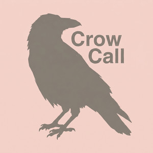 Crow Call by Pacific Flats