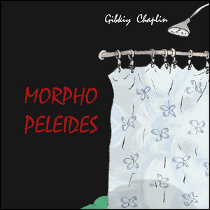 Гибкий Чаплинъ — MORPHO PELEIDES