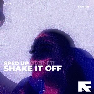 Stutter - Shake It Off (Stutter Techno Sped Up)