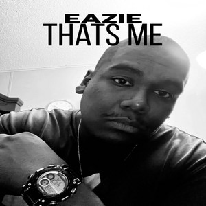 Eazie - Thats Me