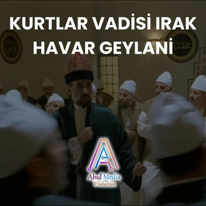 Abul Media Production - Kurtlar Vadisi Irak Havar Geylani