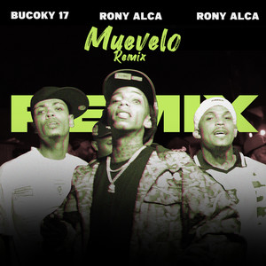 Muevelo - Remix by Rony Alca, Bucoky 17, El Mentao