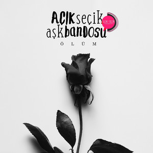 Ölüm by Açık Seçik Aşk Bandosu