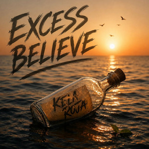 Excess Believe by Kela Roja