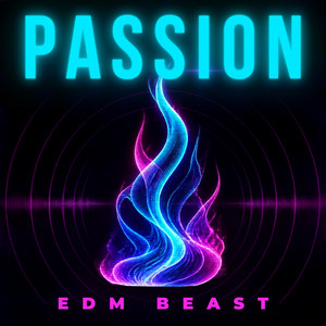Passion by EDM BEAST