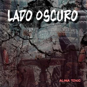 Lado Oscuro by Alina Toxic
