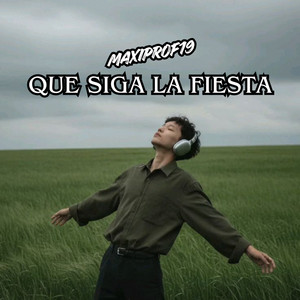 QUE SIGA LA FIESTA by MaxiProf19