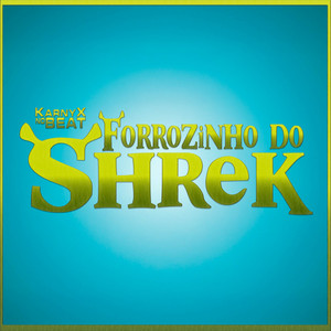 KarnyX no Beat - Forrozinho do Shrek