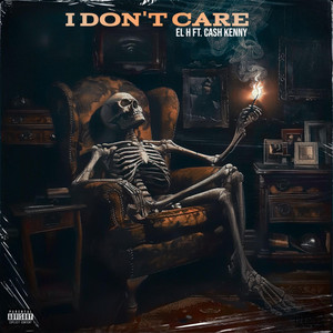 El H - I Don't Care (feat. CashKenny)