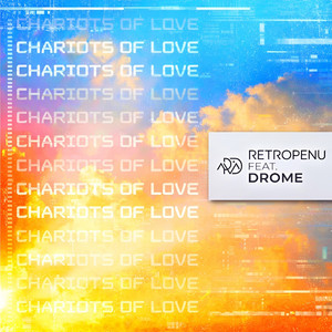 Chariots of Love by Retropenu, Drome