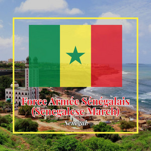 Senegal - Force Armée Sénégalais (Senegalese March)