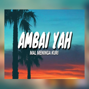Mal Meninga Kuri - Ambai Ya