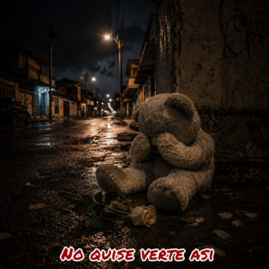 No quise verte asi by Charli La Melodia Gt