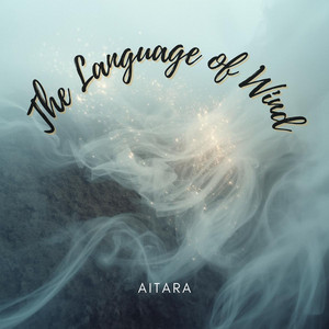 The Language of Wind by Aitara