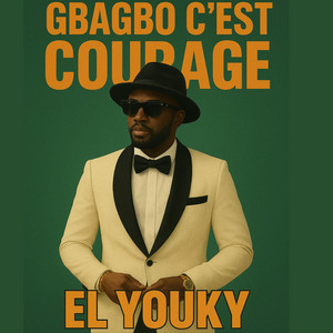 El Youky - GBAGBO C'EST COURAGE