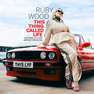 This Thing Called Life - Radio Edit by Ruby Wood, Illa J, Abstract Orchestra