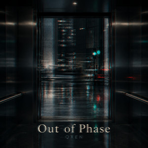 Out of Phase by QXEN