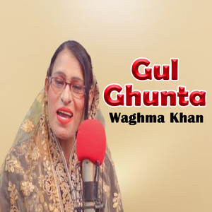 Waghma Khan - Za Da Gul Ghunta