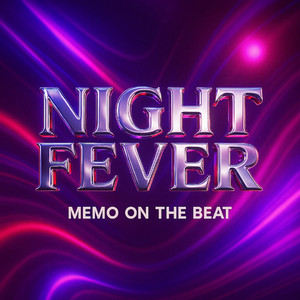 Night Fever by Memo On The Beat
