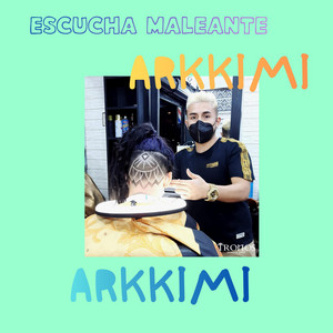 Escucha maleante by ARKKIMI