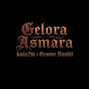 Gelora Asmara by kaan2m, Groove Bandit