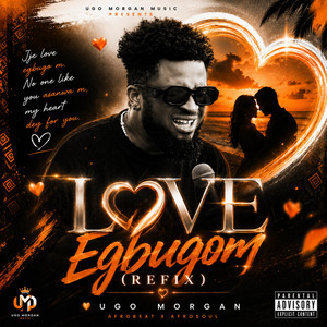 LOVE EGBUGOMO (REFIX) by Ugo Morgan
