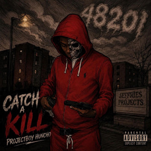 Catch A Kill by Projectboy Huncho