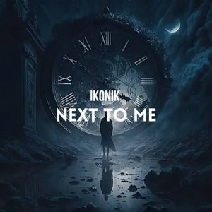 Next To Me (Radio edit) by Ikonik