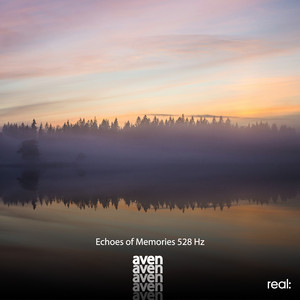 Echoes of Memories 528 Hz by aven