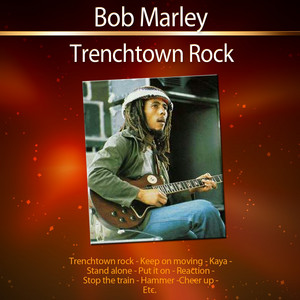 Trenchtown Rock - Album by Bob Marley & The Wailers | Spotify