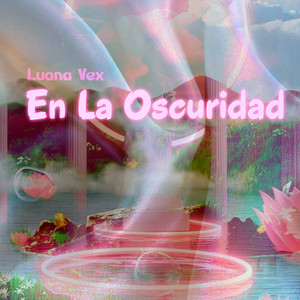 En la Oscuridad by Luana Vex