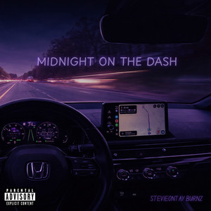 Midnight on the Dash by Stevieontay Burnz