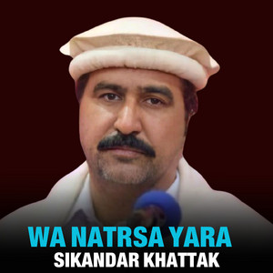 Sikandar Khattak - Wa Natrsa Yara