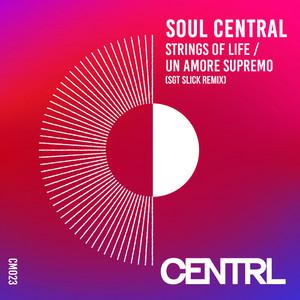 Strings Of Life / Un Amore Supremo - Sgt Slick Remix by Soul Central, Sgt Slick