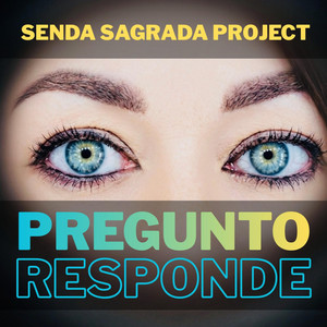 PREGUNTO, RESPONDE by SENDA SAGRADA Project