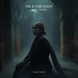Last Hope by M8, Dim Zach