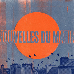 Nouvelles du Matin by Malo Fournier